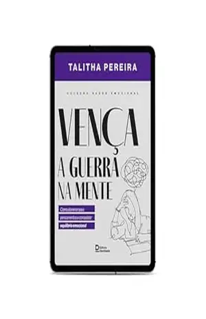 Capa do livro Vença a guerra na mente: Como dominar seus pensamentos e conquistar equilíbrio emocional - TALITHA PEREIRA