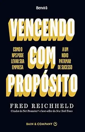 Vencendo com o propósito – Fred Reichheld
