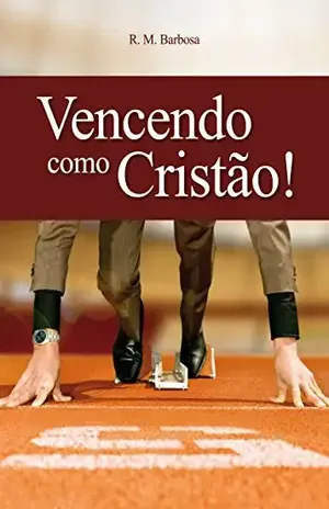 Vencendo como cristão – R.M. Barbosa
