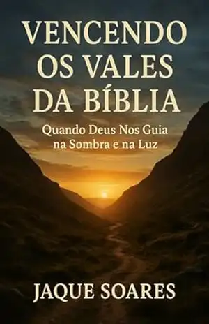 VENCENDO OS VALES DA BÍBLIA – Jaque Soares VENCENDO OS VALES DA BÍBLIA – Jaque Soares