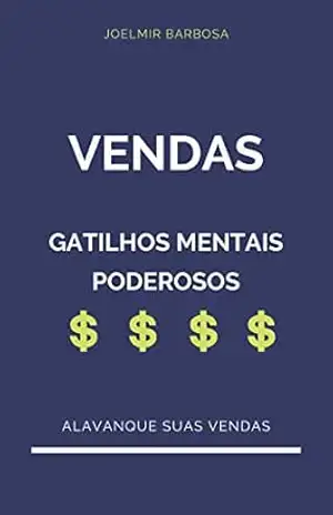 VENDAS: Gatilhos Mentais Poderosos – Joelmir Barbosa