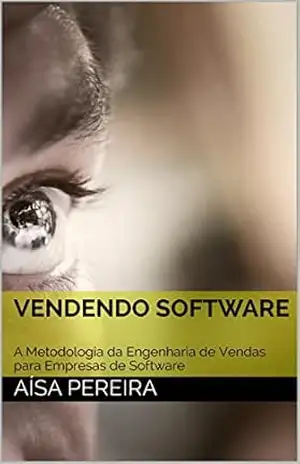 Vendendo Software - Aísa Pereira Vendendo Software - Aísa Pereira