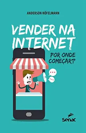 Vender na internet: por onde começar? – Anderson Hofelmann