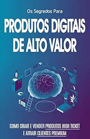 VENDER ONLINE: Como criar e vender produtos de alto valor para clientes premium – Paulo Monteiro