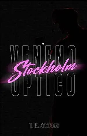 Veneno Óptico (STOCKHOLM Livro 1) – T. K. Andrade Veneno Óptico (STOCKHOLM Livro 1) – T. K. Andrade