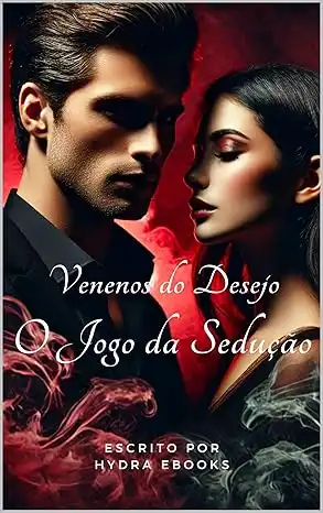 Baixar Venenos do Desejo: O Jogo da Sedução pdf, epub, mobi, eBook