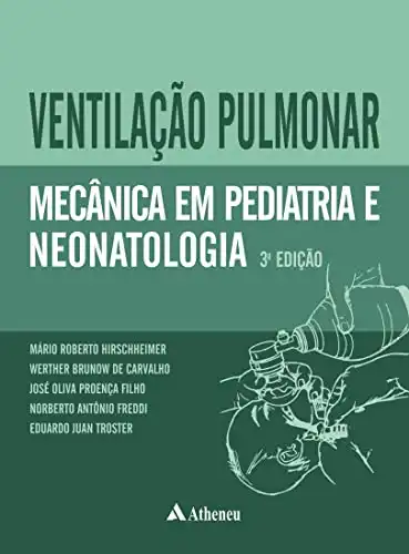 Baixar Ventilação Pulmonar Mecânica em Pediatria e Neonatalogia – 3ª Edição (eBook) pdf, epub, mobi, eBook