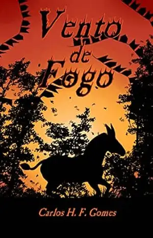 Vento de Fogo – Carlos H. F. Gomes