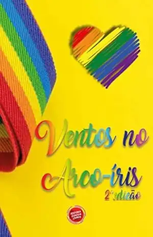 Ventos no Arco–íris: 2ª Edição – Bruno Twain Ventos no Arco–íris: 2ª Edição – Bruno Twain