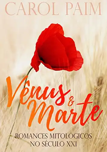Baixar Vênus e Marte: Eternamente (Romances Mitológicos No Século XXI) pdf, epub, mobi, eBook