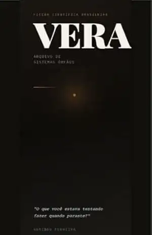 Capa do livro VERA — Arquivo de Sistemas Órfãos: Arco 1: A Luz que Ninguém Desligou - Armindo  Ferreira