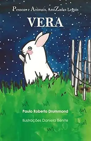 VERA (Pessoas e Animais, Amizades Legais) – Paulo Roberto  Drummond