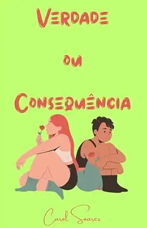 Verdade ou Consequência – Carol Soares