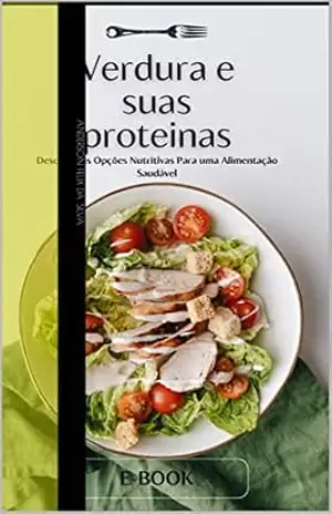Verdura e suas proteinas – Anderson Felix da Silva