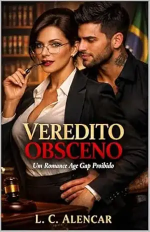 Veredito Obsceno: Um Romance Age Gap Proibido – L. C. ALENCAR