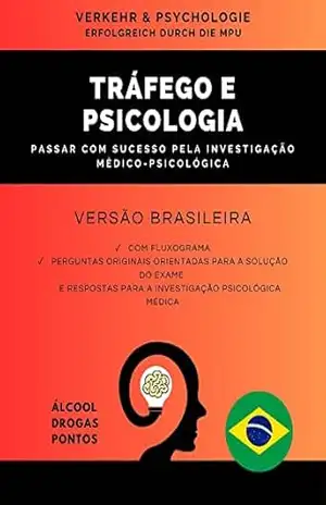 Capa do livro Verkehr & Psychologie | Brasilianische Fassung | Erfolgreich durch die MPU – Mit Ablaufplan, Arbeitsbögen, Fragenkatalog & Antworten: Patentiertes Fachbuch zur Vorbereitung auf die MPU - Frank Hoffmans