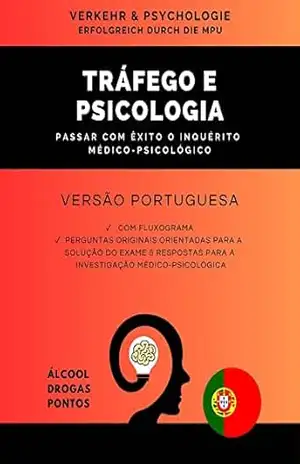 Verkehr & Psychologie | Portugiesische Fassung | Erfolgreich durch die MPU – Mit Ablaufplan, Arbeitsbögen, Fragenkatalog & Antworten: Patentiertes Fachbuch zur Vorbereitung auf die MPU – Frank Hoffmans