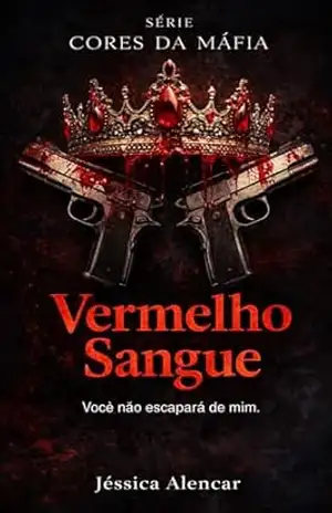 Capa do livro Vermelho Sangue: Série Cores da Máfia - Jéssica  Alencar