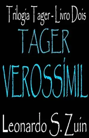 Verossímil (Trilogia Tager Livro 2) – Leonardo S. Zuin Verossímil (Trilogia Tager Livro 2) – Leonardo S. Zuin