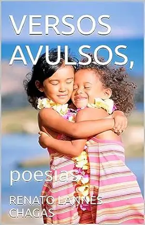 VERSOS AVULSOS,: poesias – RENATO  LANNES CHAGAS