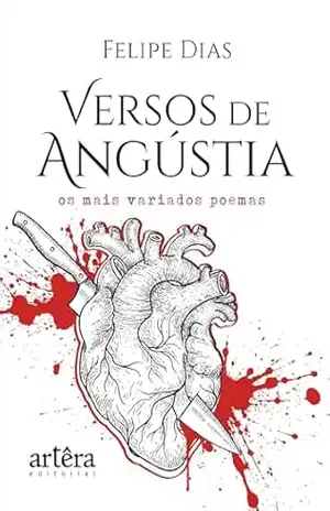 Capa do livro Versos de Angústia: Os Mais Variados Poemas - Felipe Dias