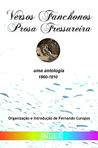 Baixar Versos Fanchonos, Prosa Fressureira: uma antologia (1860–1910) (Clássicos de Literatura Gay Livro 8) pdf, epub, mobi, eBook