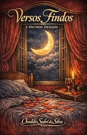 Versos findos e outros desejos - Osvaldir Sodré da Silva Versos findos e outros desejos - Osvaldir Sodré da Silva