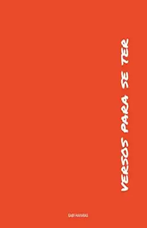Capa do livro Versos para se ter: Pílulas Poéticas (Versos para ... Livro 2) - Gaby Haviaras