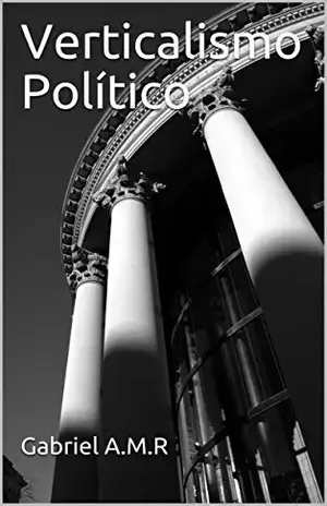 Capa do livro Verticalismo Político - Gabriel A.M.R
