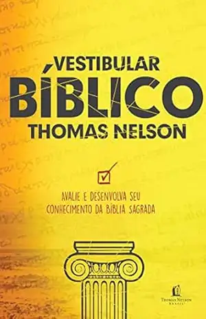 Vestibular bíblico Thomas Nelson: Aplicação teológica de seu conhecimento das Escrituras – Thomas Nelson