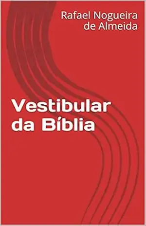 Vestibular da Bíblia – Rafael Nogueira de Almeida