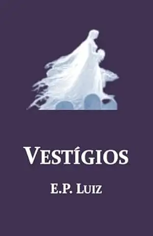 Vestígios – Evandro Pereira Luiz Vestígios – Evandro Pereira Luiz