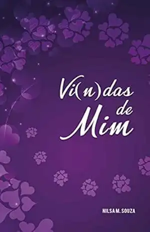Vi(n)das em mim – Nilsa M. Souza