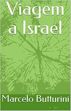 Viagem a Israel – Marcelo  Butturini