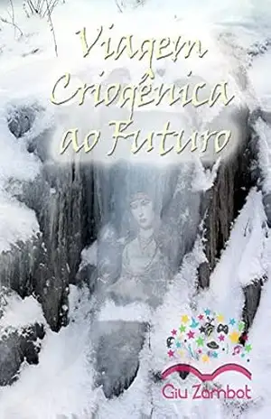 Viagem Criogênica ao Futuro – Giuliana Zambotto Furlan
