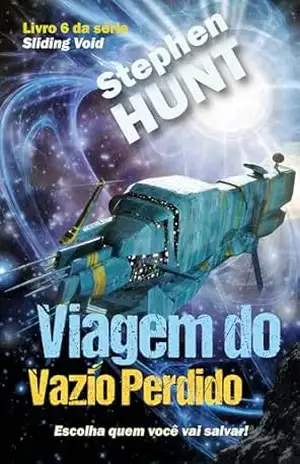 Viagem do Vazio Perdido – Stephen Hunt