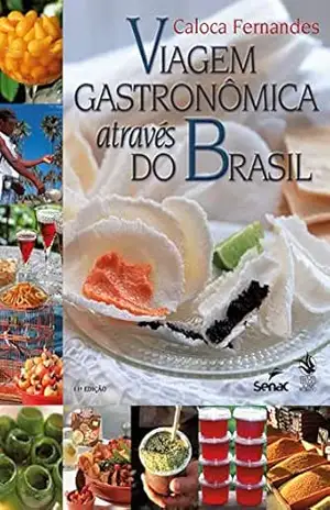 Capa do livro Viagem gastronômica através do Brasil - Caloca Fernandes