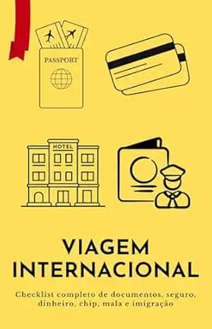 Viagem Internacional: Sem Perrengue!: Checklist completo de documentos, seguro, dinheiro, chip, mala e imigração - Rui Albuquerque Viagem Internacional: Sem Perrengue!: Checklist completo de documentos, seguro, dinheiro, chip, mala e imigração - Rui Albuquerque