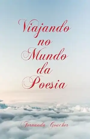 Viajando no mundo da poesia – Fernanda Goucher