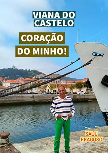 Baixar VIANA DO CASTELO CORAÇÃO DO MINHO! pdf, epub, mobi, eBook