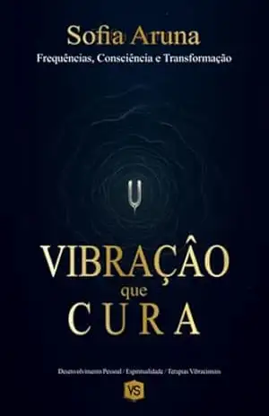 Capa do livro Vibração Que Cura - Sofia Aruna / Virginia Santos