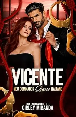 VICENTE: MEU DOMINADOR QUASE ITALIANO – CIRLEY MIRANDA