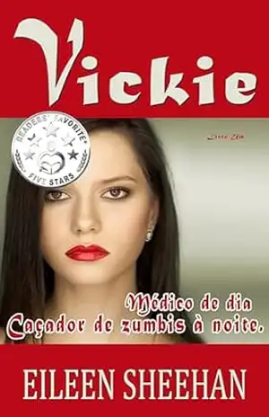 Capa do livro Vickie Médica durante o dia, caçadora de zumbis durante a noite - Eileen Sheehan