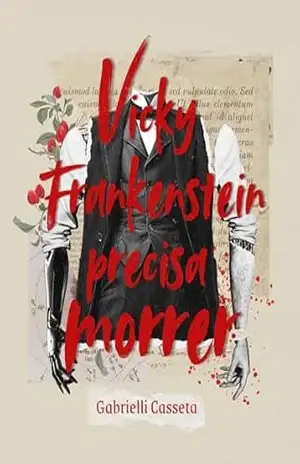 Vicky Frankenstein precisa morrer – Gabrielli Casseta
