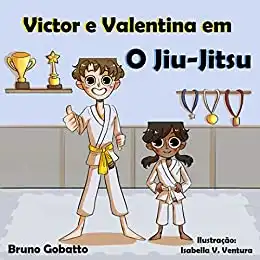 Baixar Victor e Valentina em O Jiu–Jitsu pdf, epub, mobi, eBook