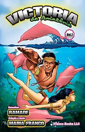 Victoria da Amazônia Vol II – Maria Franco