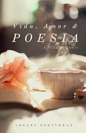 Capa do livro Vida, Amor & Poesia - Inaury Santos Di Medeiros