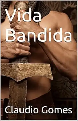 Vida Bandida – Claudio Gomes