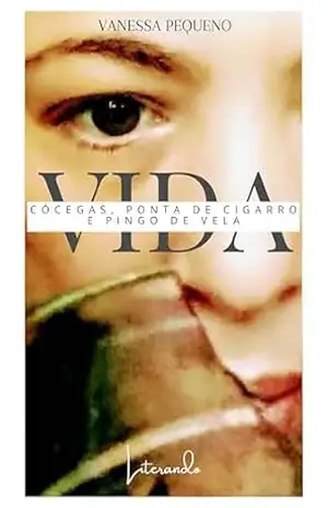 Vida: Cócegas, ponta de cigarro e pingo de vela – Vanessa Pequeno