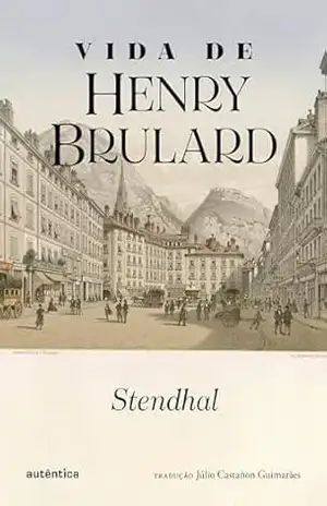 Vida de Henry Brulard – Stendhal